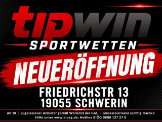 Anzeige: Tipwin Sportwetten, Neueröffnung Friedrichstraße 13, 19055 Schwerin