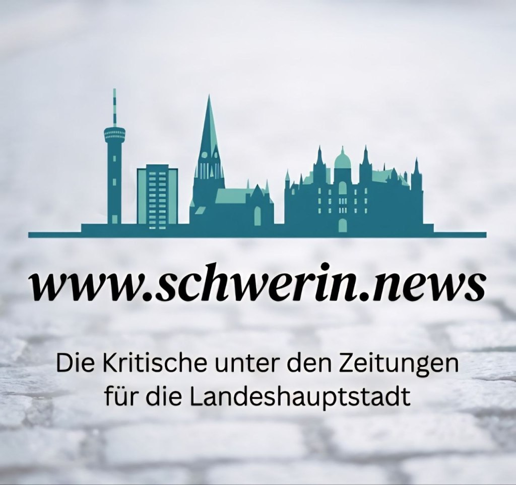 www.schwerin.news - Die Kritische unter den Zeitungen für die Landeshauptstadt